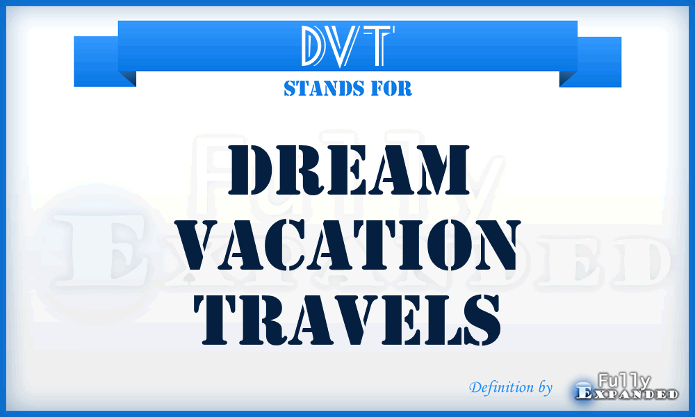 DVT - Dream Vacation Travels