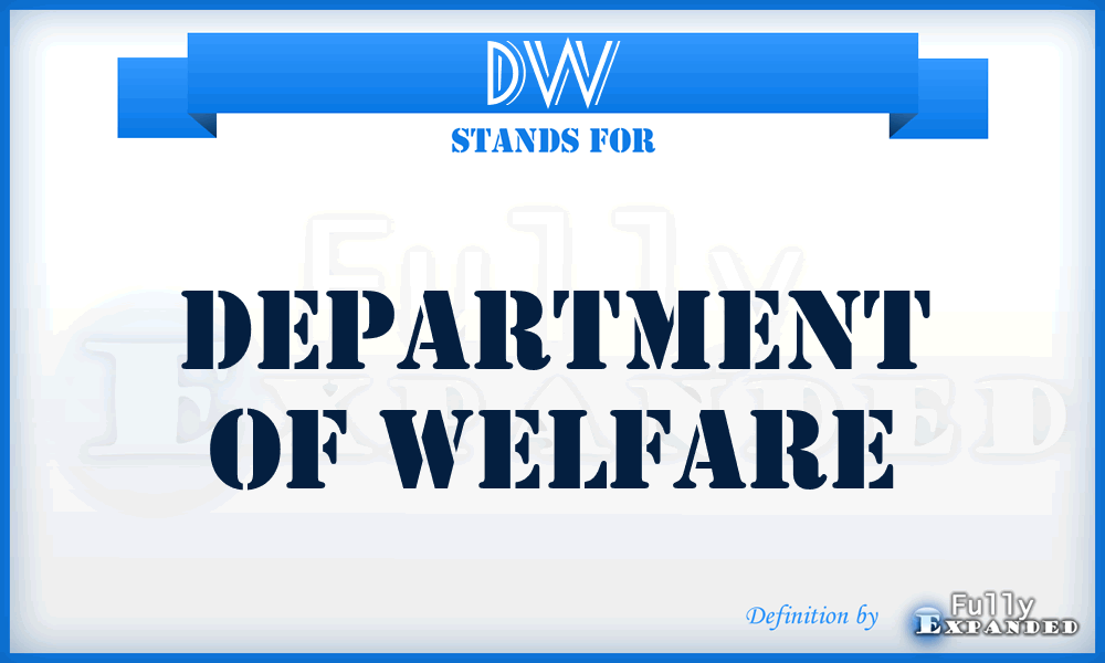 DW - Department of Welfare