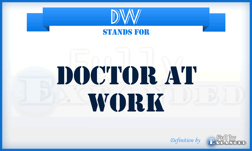 DW - Doctor at Work