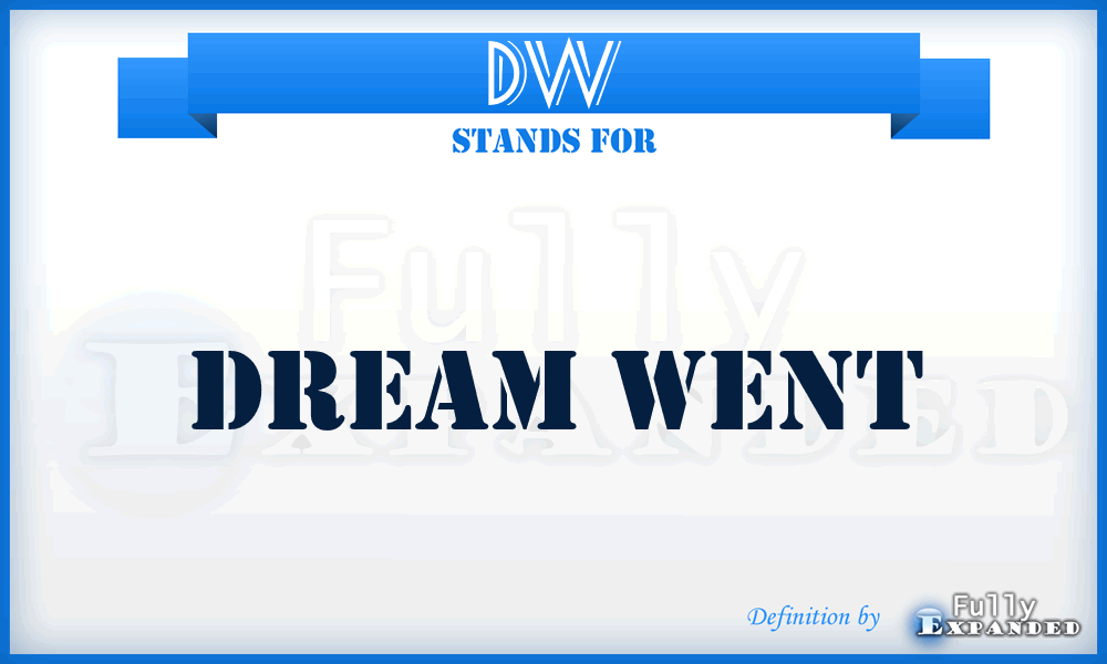 DW - Dream Went