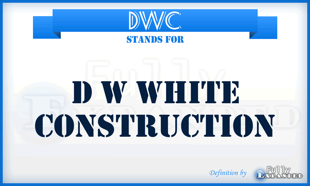 DWC - D w White Construction