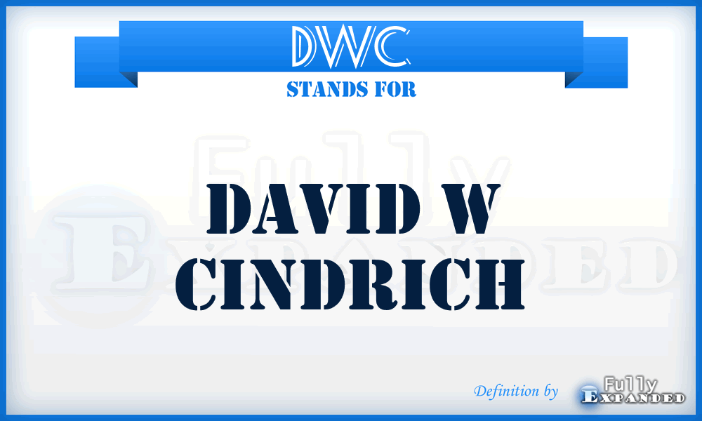 DWC - David W Cindrich