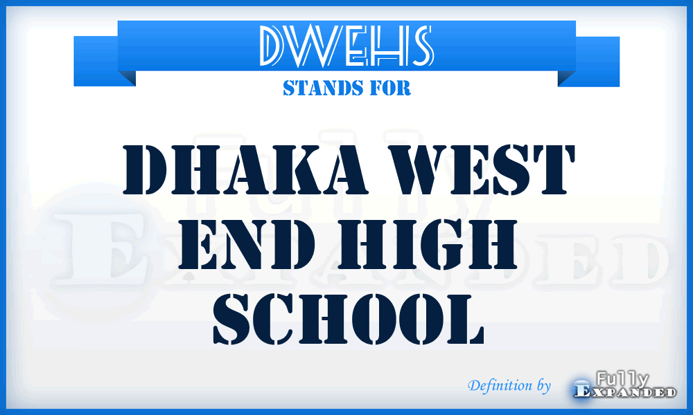 DWEHS - Dhaka West End High School