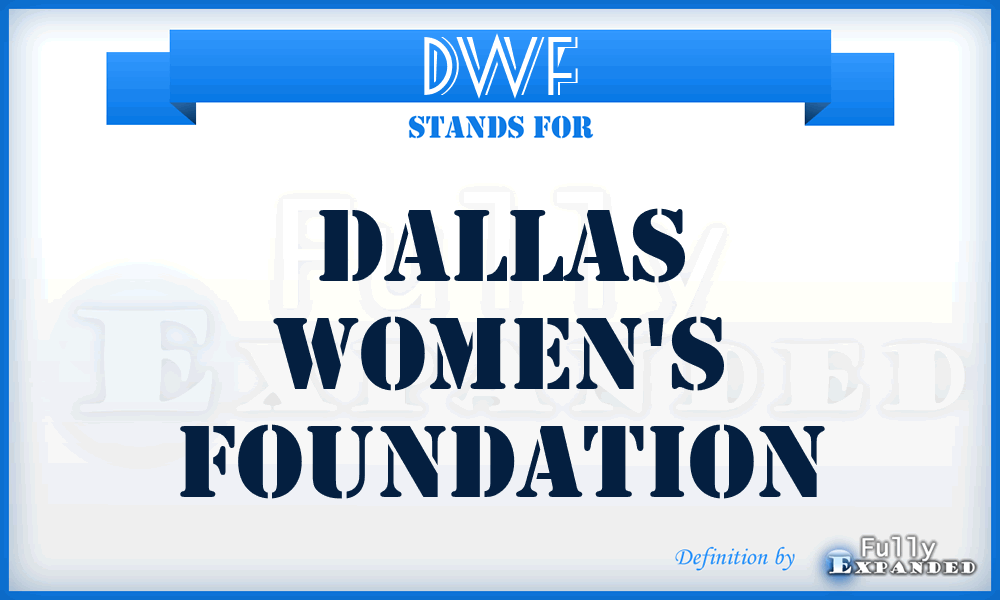 DWF - Dallas Women's Foundation