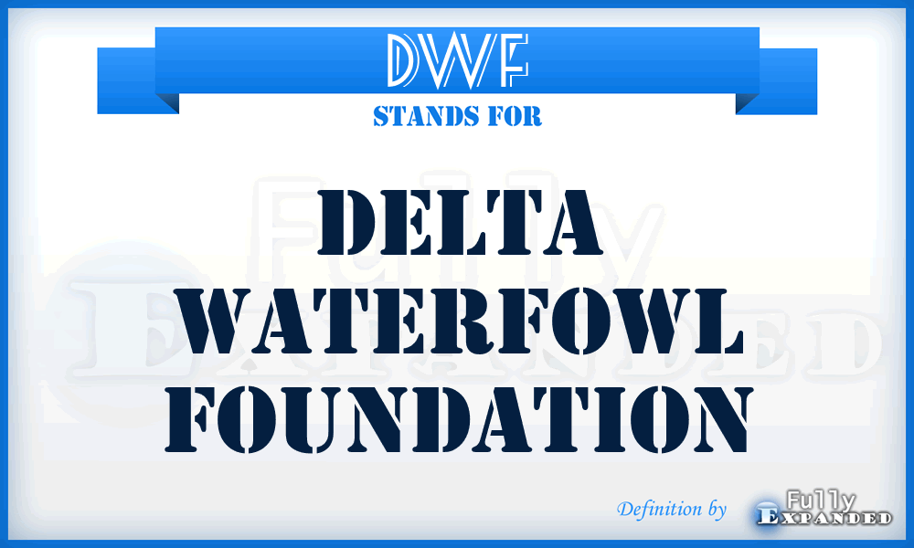 DWF - Delta Waterfowl Foundation