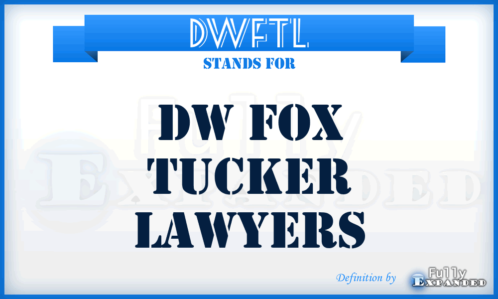 DWFTL - DW Fox Tucker Lawyers