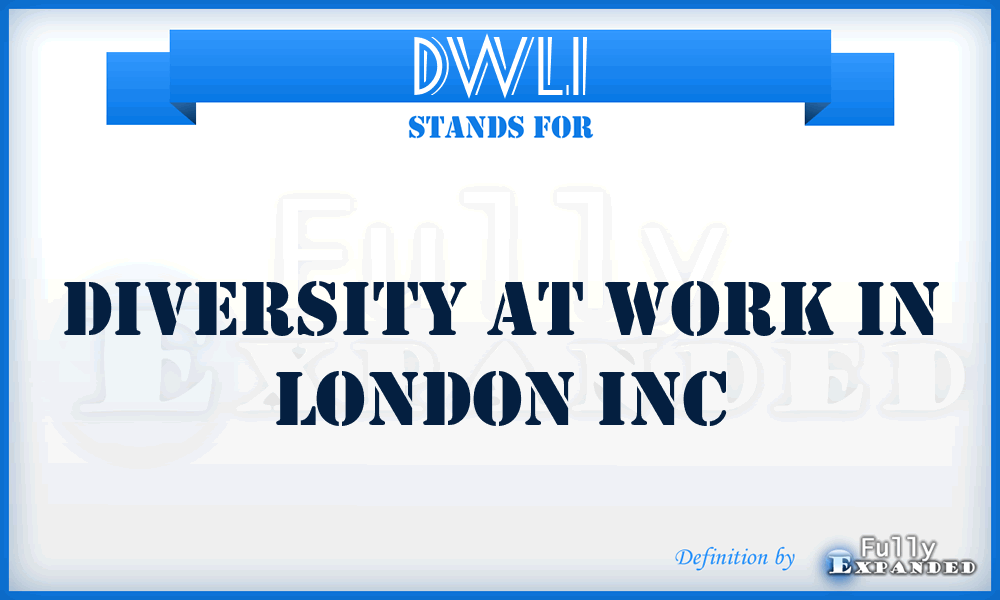 DWLI - Diversity at Work in London Inc