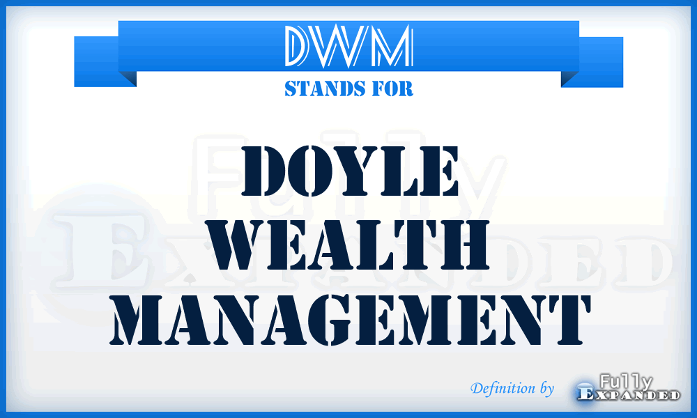 DWM - Doyle Wealth Management