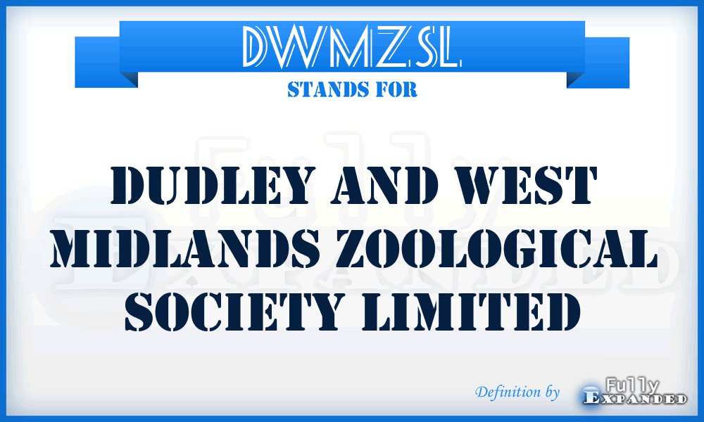DWMZSL - Dudley and West Midlands Zoological Society Limited