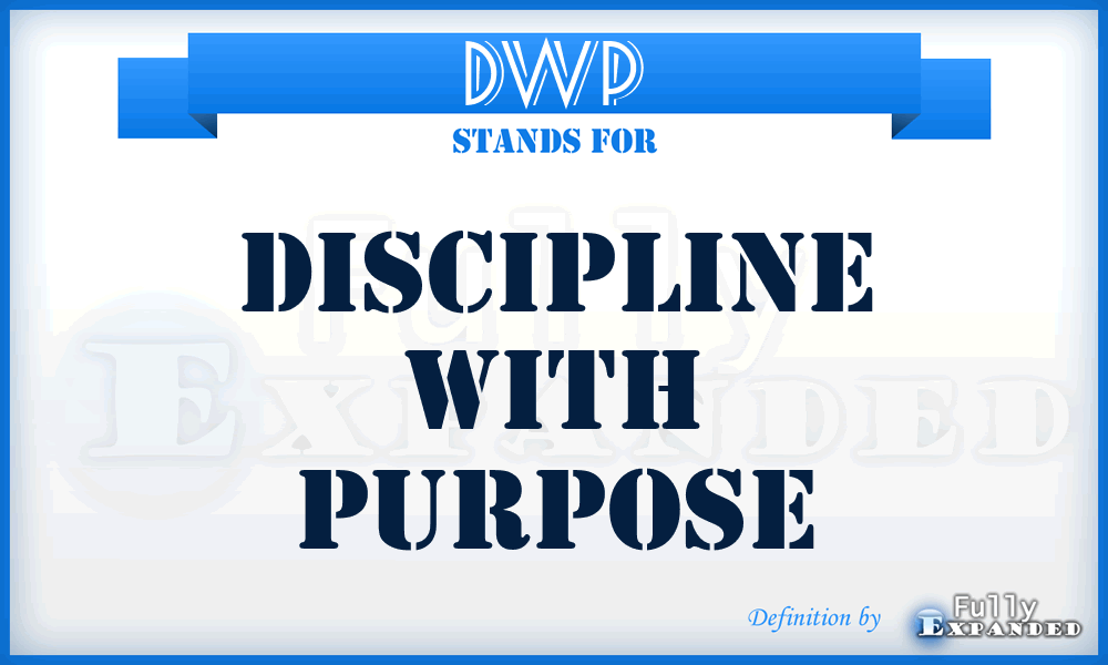DWP - Discipline With Purpose