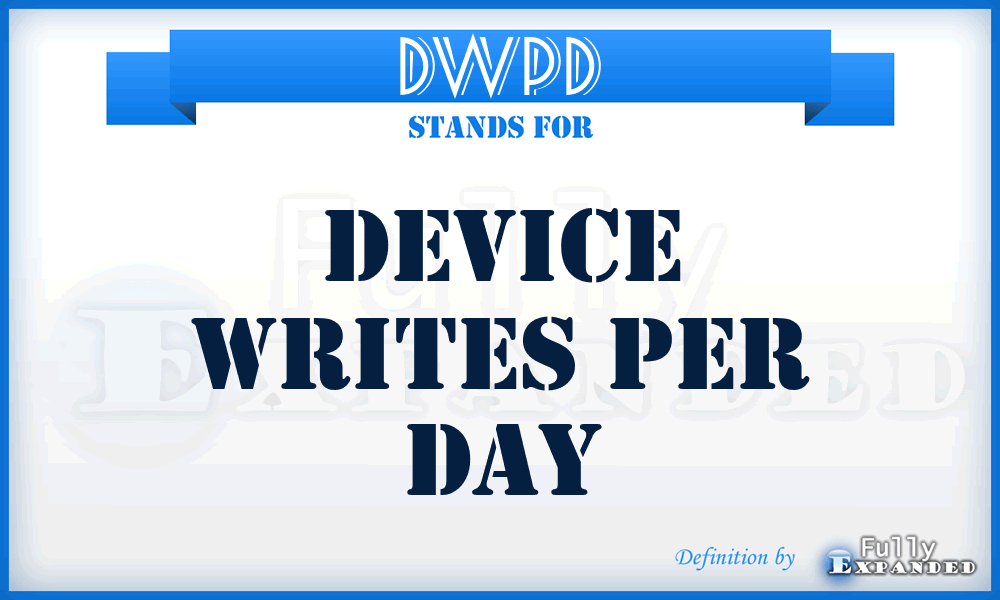 DWPD - device writes per day