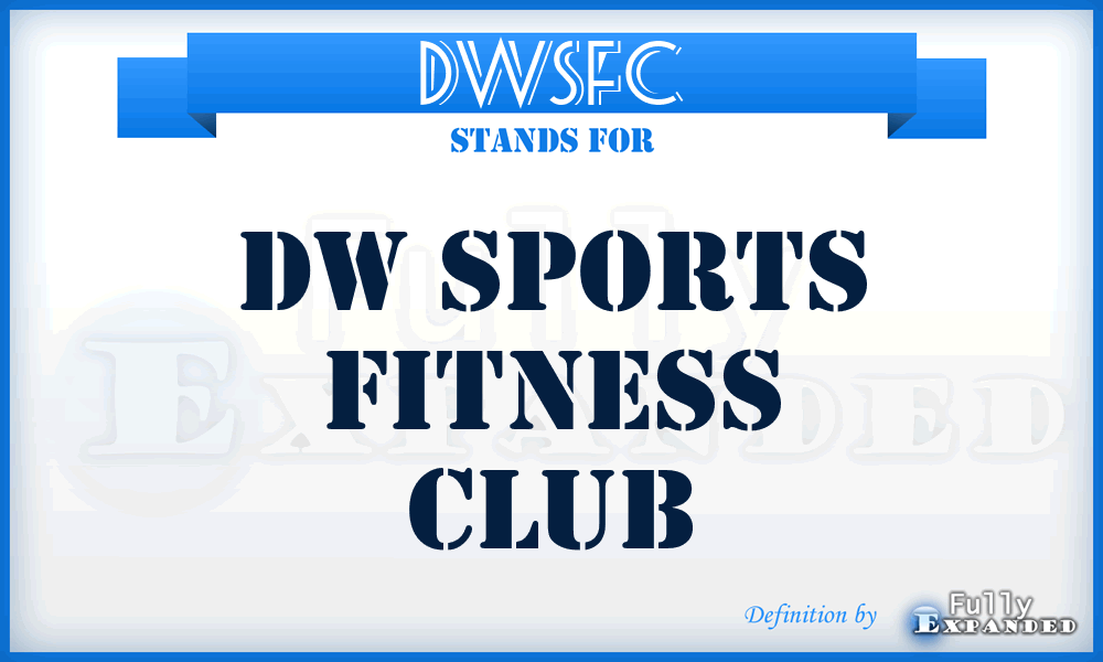 DWSFC - DW Sports Fitness Club