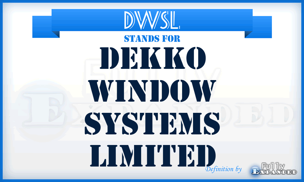 DWSL - Dekko Window Systems Limited