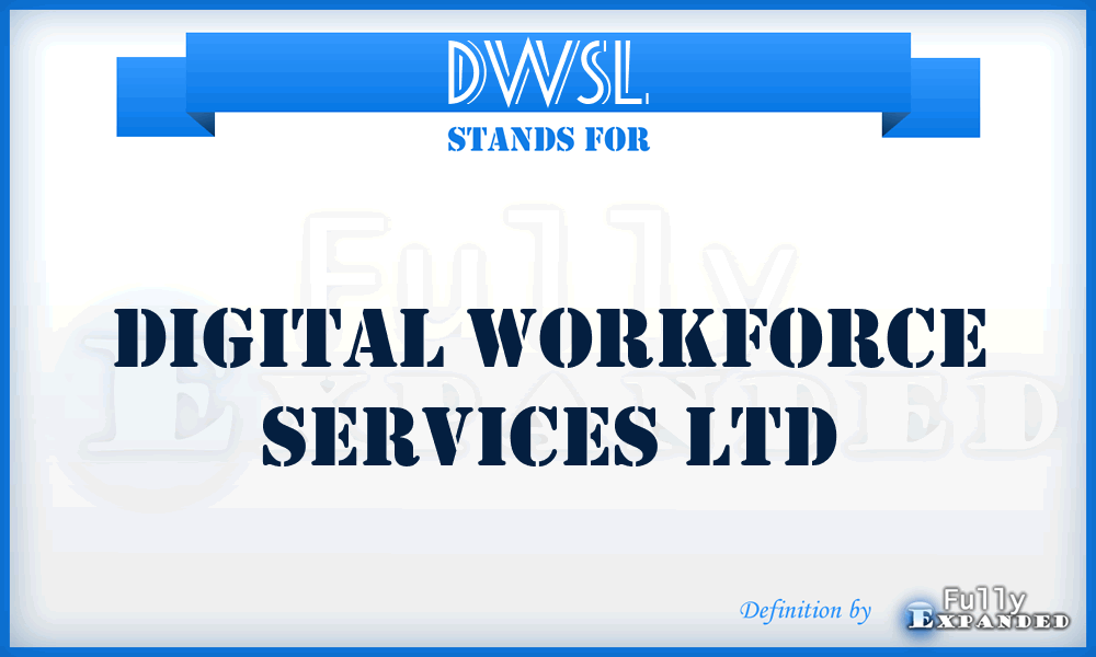 DWSL - Digital Workforce Services Ltd