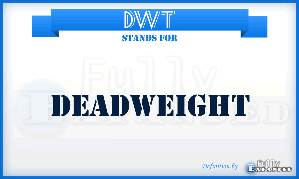 DWT - Deadweight