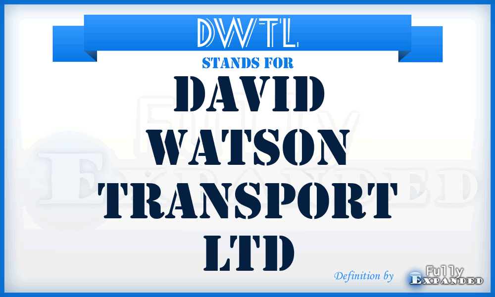 DWTL - David Watson Transport Ltd