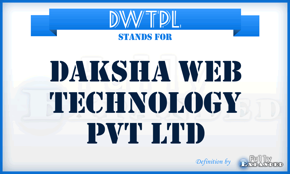 DWTPL - Daksha Web Technology Pvt Ltd