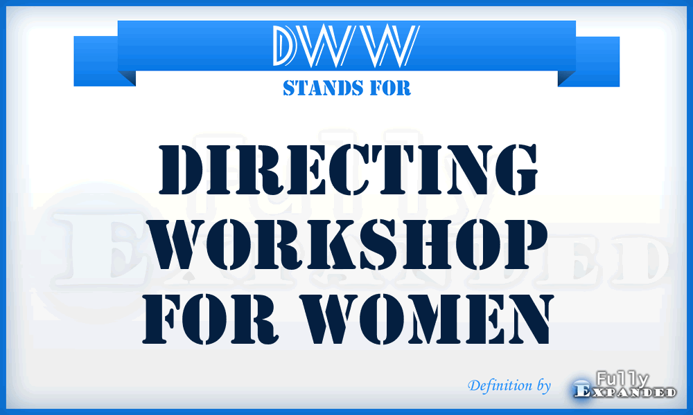 DWW - Directing Workshop for Women