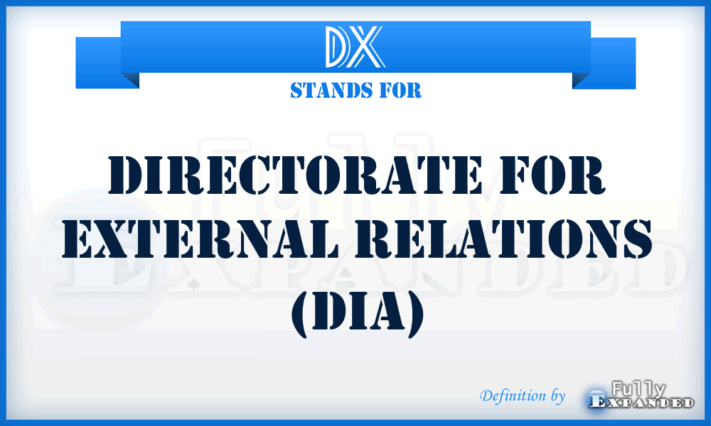 DX - Directorate for External Relations (DIA)