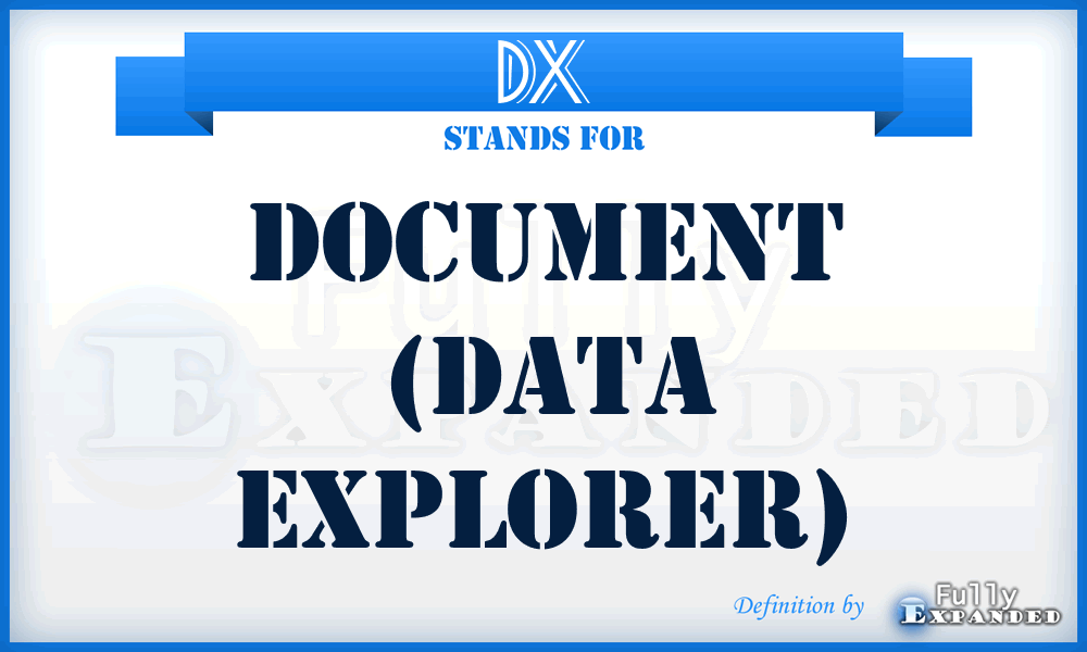 DX - Document (Data explorer)