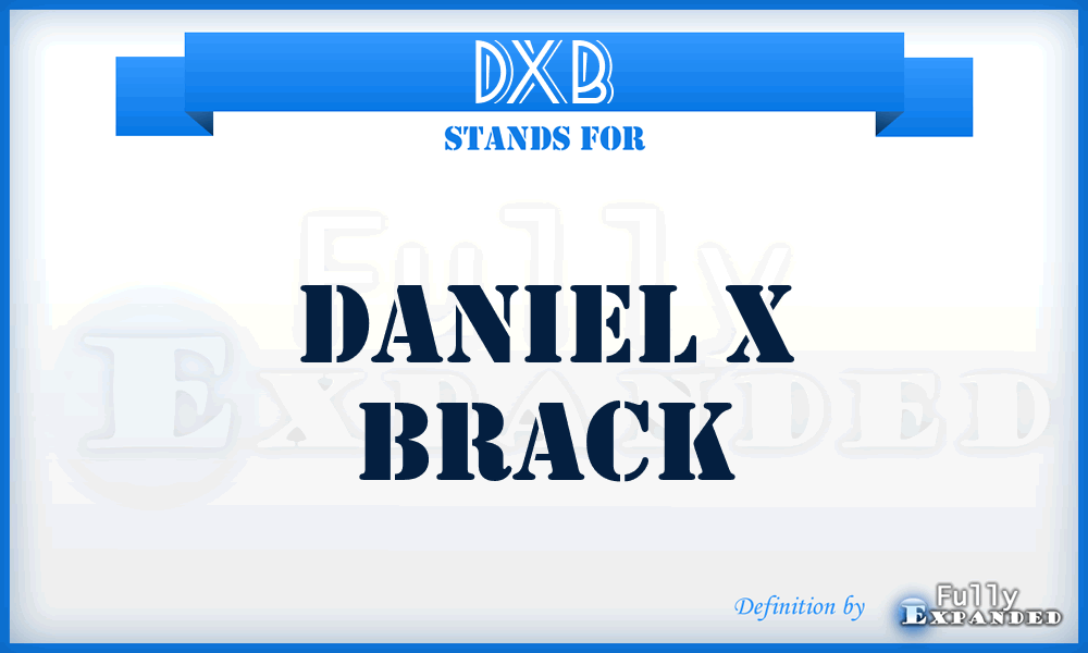 DXB - Daniel X Brack