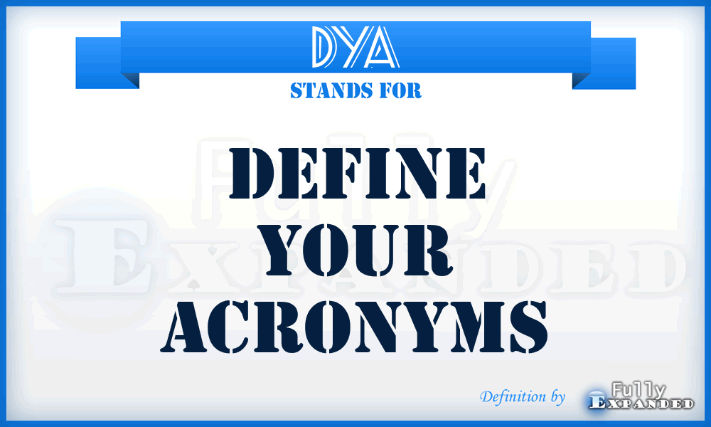 DYA - Define Your Acronyms