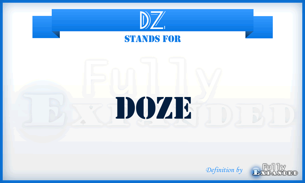 DZ - Doze