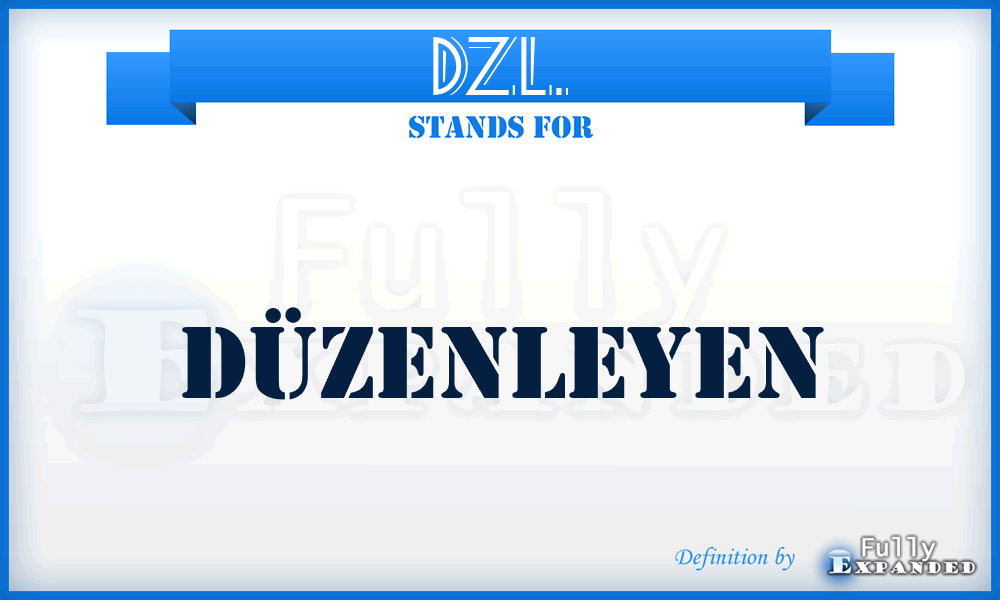 DZL. - DüZenleyen