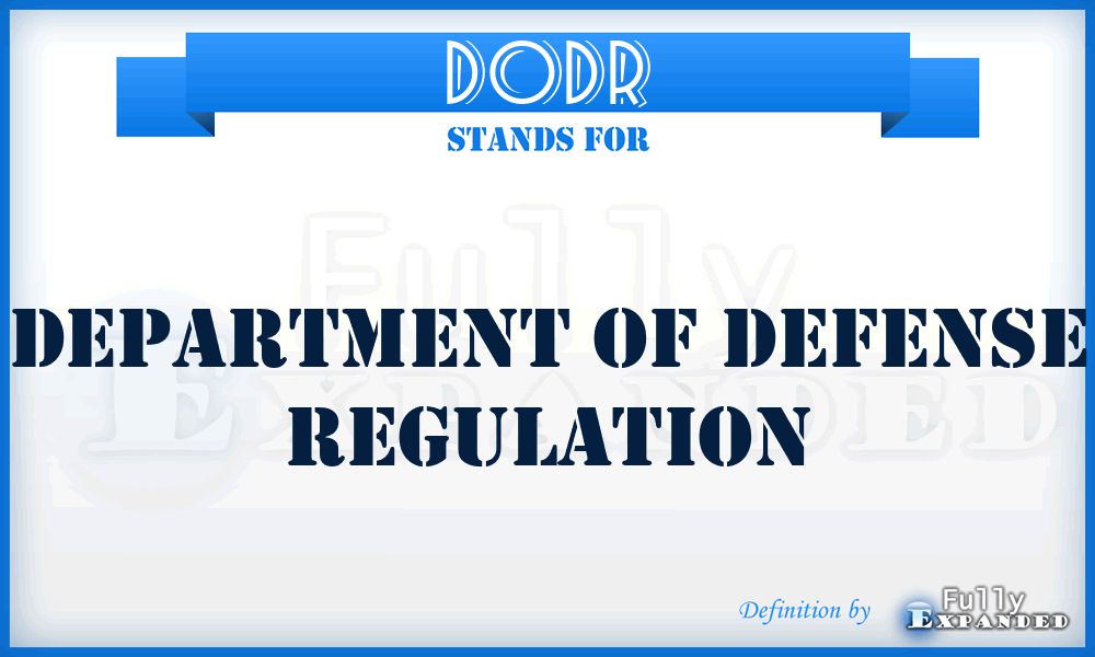 DoDR - Department of Defense regulation