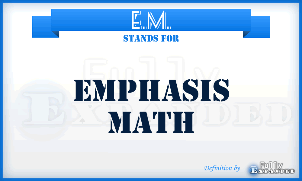 E.M. - Emphasis Math