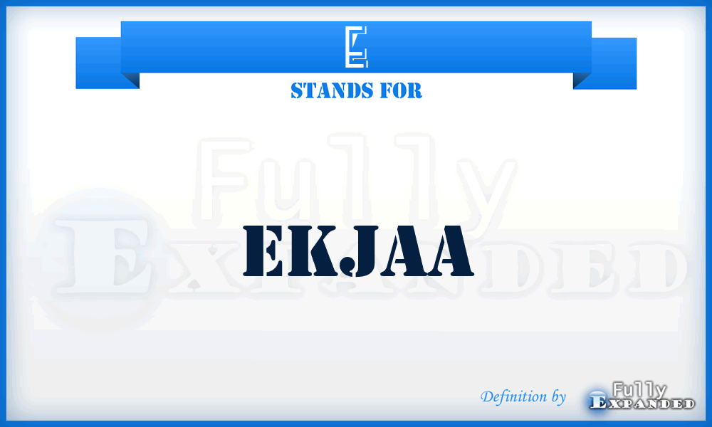 E - Ekjaa