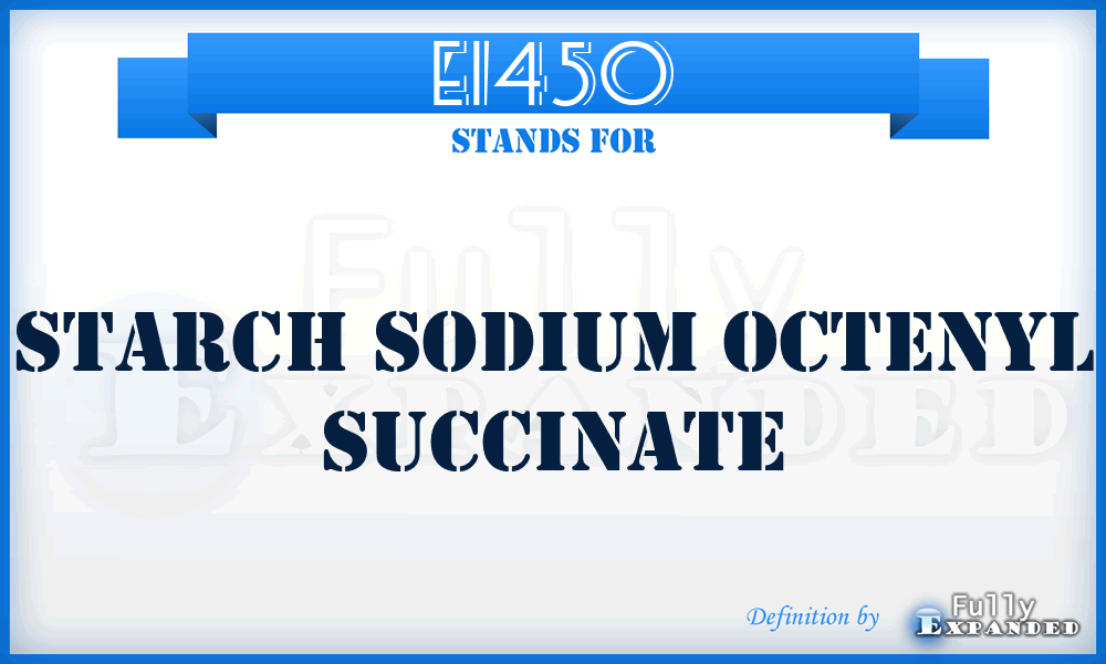 E1450 - Starch sodium octenyl succinate