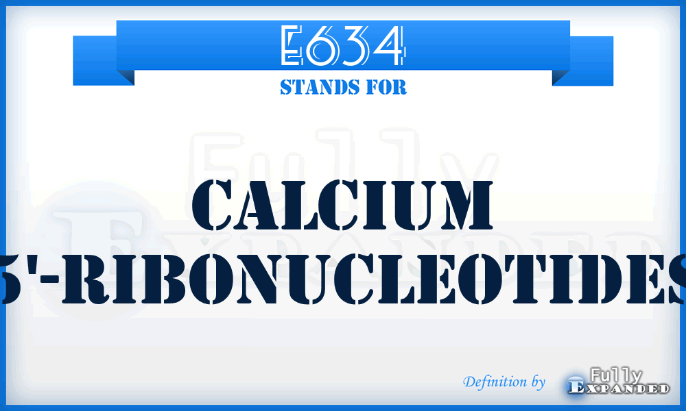 E634 - Calcium 5'-ribonucleotides