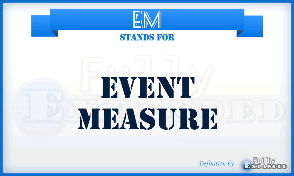 EM - Event Measure