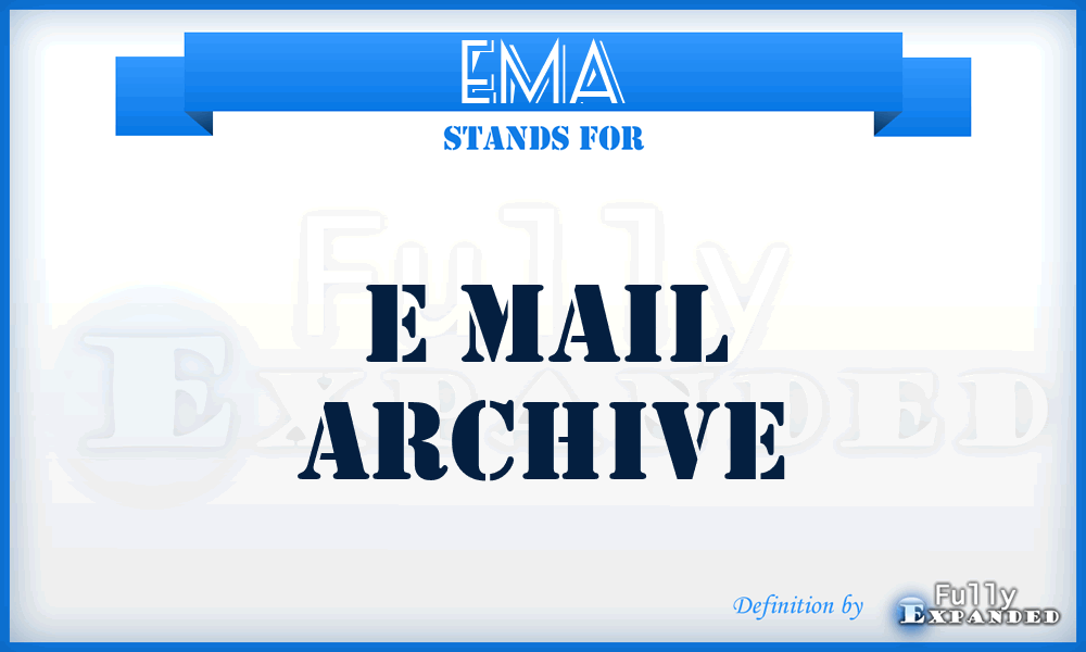 EMA - E Mail Archive