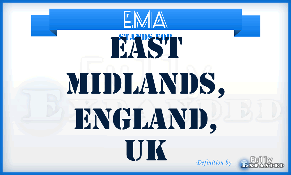 EMA - East Midlands, England, UK