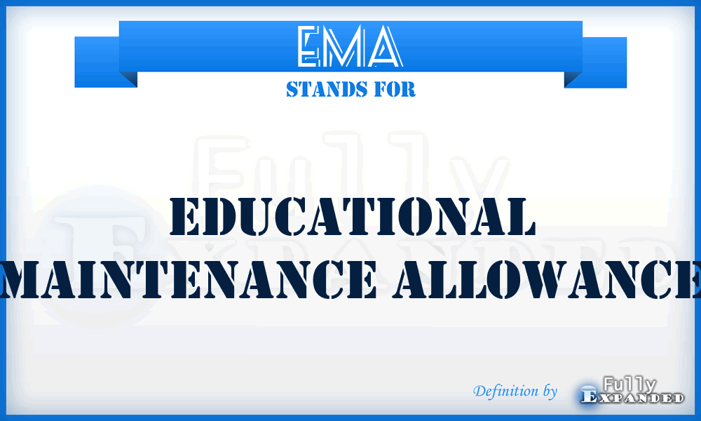 EMA - Educational Maintenance Allowance