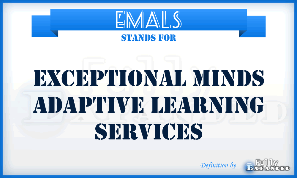 EMALS - Exceptional Minds Adaptive Learning Services
