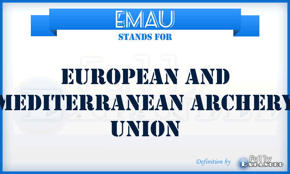 EMAU - European and Mediterranean Archery Union