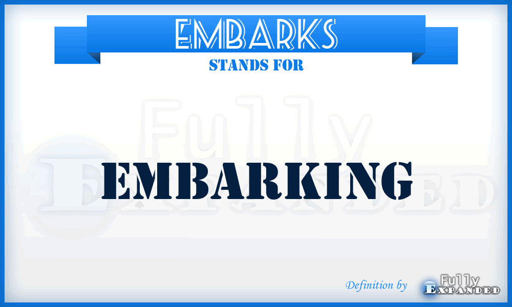EMBARKS - embarking