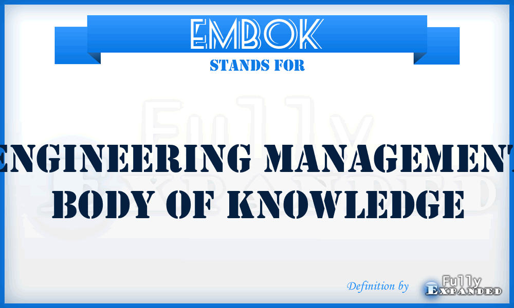 EMBOK - Engineering Management Body Of Knowledge