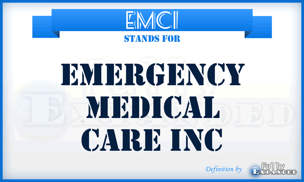 EMCI - Emergency Medical Care Inc