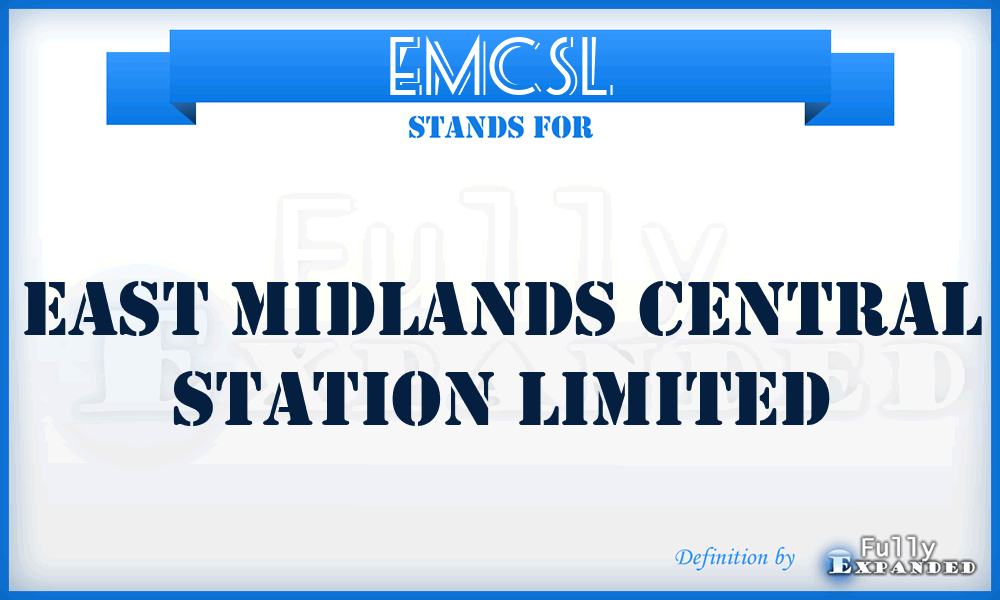 EMCSL - East Midlands Central Station Limited