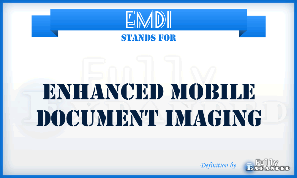 EMDI - Enhanced Mobile Document Imaging