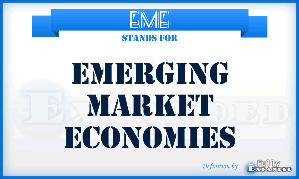 EME - Emerging Market Economies