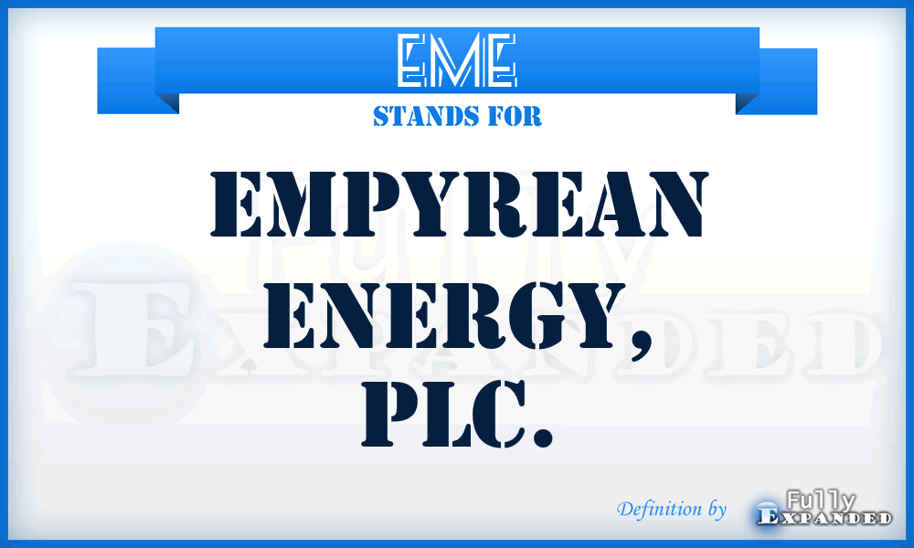 EME - Empyrean Energy, PLC.