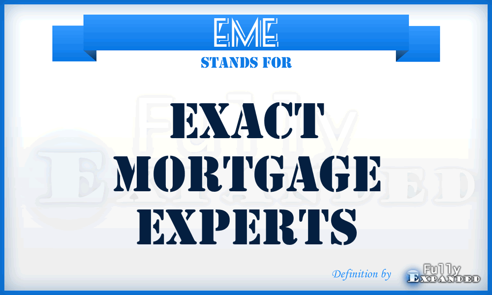 EME - Exact Mortgage Experts