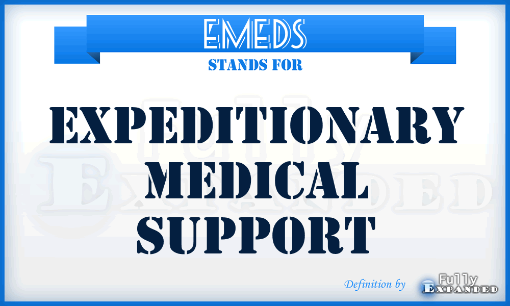 EMEDS - Expeditionary Medical Support