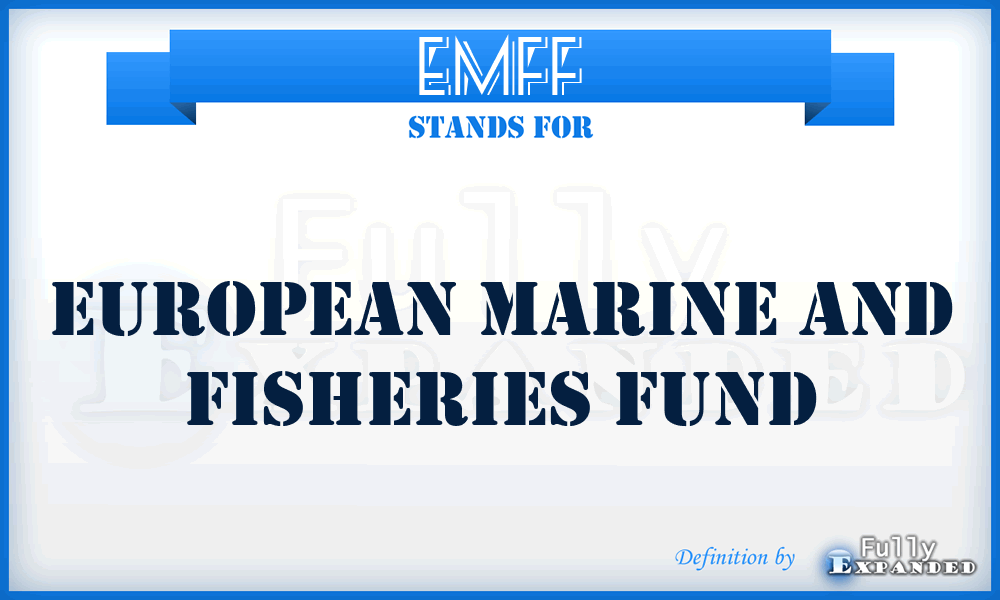 EMFF - European Marine and Fisheries Fund