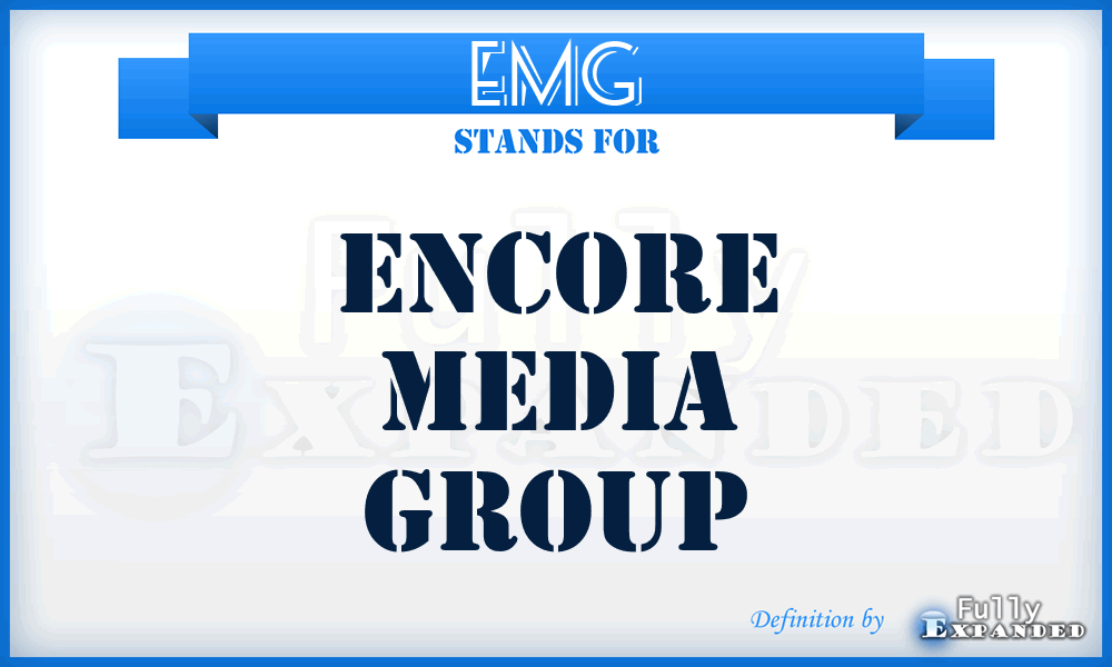 EMG - Encore Media Group